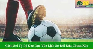soi tỷ lệ kèo dựa vào lịch sử đối đầu